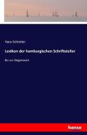 Lexikon der hamburgischen Schriftsteller di Hans Schröder edito da hansebooks