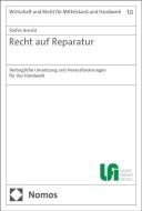 Recht auf Reparatur di Stefan Arnold edito da Nomos Verlags GmbH