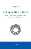 Der Quantensprung di Jörg Purner edito da Books on Demand