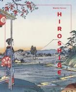 Hiroshige di Matthi Forrer edito da Prestel