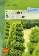 Gesunder Buchsbaum di Heinrich Beltz edito da Ulmer Eugen Verlag