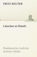Läuschen un Rimels di Fritz Reuter edito da TREDITION CLASSICS