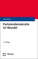 Parteiendemokratie im Wandel di Frank Decker edito da Nomos Verlagsges.MBH + Co