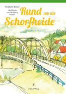 Rund um die Schorfheide di Stephanie Turzer edito da Schibri-Verlag
