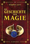 Geschichte der Magie di Eliphas Levi edito da Aurinia Verlag