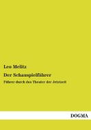 Der Schauspielführer di Leo Melitz edito da DOGMA Verlag