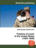Timeline Of Music In The United States (1920-1949) edito da Book On Demand Ltd.