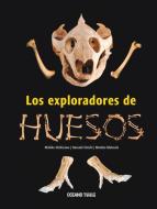 Los Exploradores de Huesos = The Bones Explorers di Motoko Matsuda, Naruaki Onishi edito da Oceano Travesia