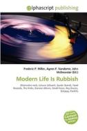 Modern Life Is Rubbish di #Miller,  Frederic P. Vandome,  Agnes F. Mcbrewster,  John edito da Alphascript Publishing