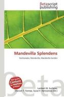 Mandevilla Splendens edito da Betascript Publishing