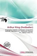 Arthur King (footballer) edito da Cred Press