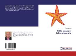 MHC Genes in Echinodermata di Michel Leclerc edito da LAP Lambert Academic Publishing