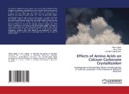 EFFECTS OF AMINO ACIDS ON CALCIUM CARBON di PERVIZ SAYAN edito da LIGHTNING SOURCE UK LTD