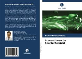 Innovationen im Sportunterricht di Kishore Mukhopadhyay edito da Verlag Unser Wissen
