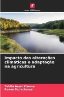 Impacto das alterações climáticas e adaptação na agricultura di Sabita Aryal Khanna, Reena Bajracharya edito da Edições Nosso Conhecimento