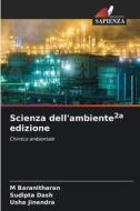 Scienza dell'ambiente2a edizione di M. Baranitharan, Sudipta Dash, Usha Jinendra edito da Edizioni Sapienza