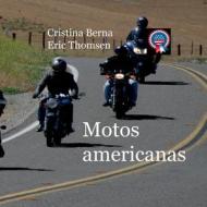 Motos americanas di Cristina Berna, Eric Thomsen edito da Books on Demand