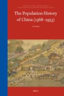 The Population History of China (1368-1953) di Cao Shuji edito da BRILL ACADEMIC PUB