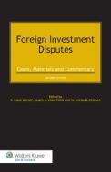 Foreign Investment Disputes: Cases, Materials and Commentary di R. Doak Bishop, James Crawford edito da WOLTERS KLUWER LAW & BUSINESS