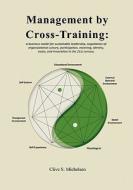 Management by Cross-Training di Clive S. Michelsen edito da Wine Appreciation Guild