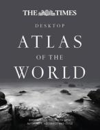 The Times Desktop Atlas Of The World di Times Atlases edito da Harpercollins Publishers