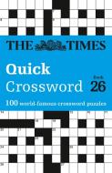The Times Quick Crossword Book 26 di The Times Mind Games, John Grimshaw, Times2 edito da HarperCollins Publishers