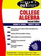 Schaum's Outline Of College Algebra di Spiegel edito da Mcgraw-hill Education - Europe