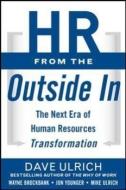 HR from the Outside In: Six Competencies for the Future of Human Resources di David Ulrich, Jon Younger, Wayne Brockbank, Mike Ulrich edito da McGraw-Hill Education Ltd