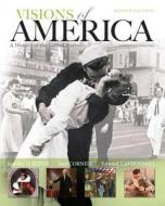 Visions Of America di Jennifer D. Keene, Saul T. Cornell, Edward T. O'Donnell edito da Pearson Education (us)