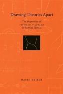 Drawing Theories Apart: The Dispersion of Feynman Diagrams in Postwar Physics di David Kaiser edito da University of Chicago Press
