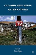 Old and New Media after Katrina di Diane Negra edito da Palgrave Macmillan