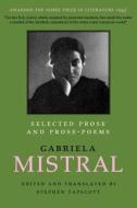 Selected Prose and Prose-Poems di Gabriela Mistral edito da University of Texas Press