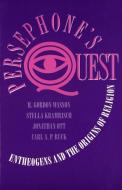 Persephone′s Quest - Entheogens & the Origins of Religion (Paper) di R. Gordon Wasson edito da Yale University Press