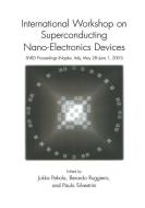 International Workshop on Superconducting Nano-Electronics Devices di Jukka Pekola, International Workshop on Superconductin edito da Springer US