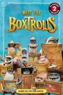 The Boxtrolls: Meet the Boxtrolls di Laika, Jennifer Fox edito da LB Kids