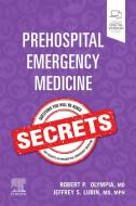 Prehospital Emergency Medicine Secrets di Olympia, Lubin edito da Elsevier - Health Sciences Division