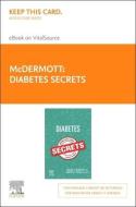 Diabetes Secrets, Elsevier E-Book on Vitalsource (Retail Access Card) di Michael T. McDermott edito da ELSEVIER