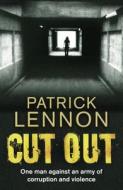 Cut Out di Patrick Lennon edito da Hodder & Stoughton