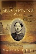 The Sea Captain\'s Wife di Martha Hodes edito da Ww Norton & Co