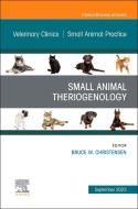 Small Animal Theriogenology Volume 53, Issue 5, an Issue of Veterinary Clinics of North America: Small Animal Practice: Volume 53-5 edito da ELSEVIER