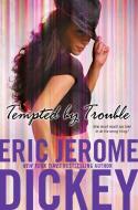 Tempted by Trouble di Eric Jerome Dickey edito da NEW AMER LIB