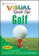 Golf Visual Quick Tips di Cheryl Anderson, Brian A. Crowell, Tom Mackin edito da John Wiley And Sons Ltd