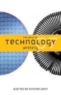 The Best of Technology Writing edito da University of Michigan Press