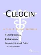 Cleocin - A Medical Dictionary, Bibliography, And Annotated Research Guide To Internet References di Icon Health Publications edito da Icon Group International