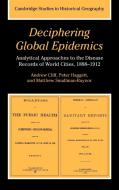 Deciphering Global Epidemics di Andrew Cliff, A. D. Cliff, Peter Haggett edito da Cambridge University Press