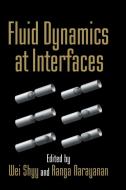 Fluid Dynamics at Interfaces edito da Cambridge University Press