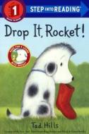 Drop It, Rocket di Tad Hills edito da Turtleback Books