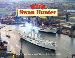 Swan Hunter di David Williams edito da Ian Allan Publishing