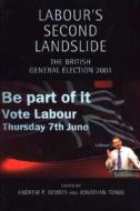 Labours Second Landslide di ANDREW GEDDES edito da Manchester University Press