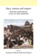 Race, nation and empire di Catherine Hall edito da Manchester University Press